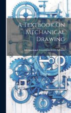 A Textbook On Mechanical Drawing