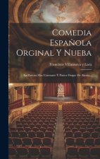 Comedia Espa?ola Orginal Y Nueba: La Pastora Mas Constante Y Pastor Duque De Alania...
