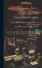 Collectio Salernitana: Ossia Documenti Inediti, E Trattati Di Medicina Appartenenti Alla Scuola Medica Salernitana, Volume 4...