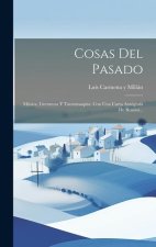 Cosas Del Pasado: Música, Literatura Y Tauromaquia. Con Una Carta Autógrafa De Rossini...