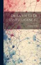 De La Vie Et De L'intelligence...