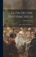 La Fin Du Dix-huiti?me Si?cle: Études Et Portraits, Volume 2...