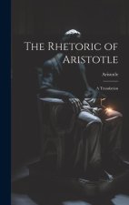 The Rhetoric of Aristotle: A Translation