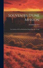 Souvenirs D'une Mission: Les Archives De La Sérénissime République De Venise