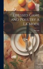 Dressed Game and Poultry ? La Mode