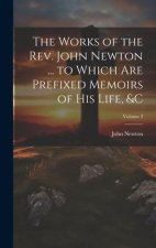 The Works of the Rev. John Newton ... to Which Are Prefixed Memoirs of His Life, &c; Volume 2