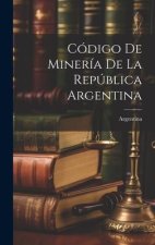 Código De Minería De La República Argentina