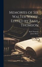 Memories of Sir Walter Scott. Edited by Basil Thomson