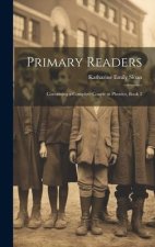 Primary Readers: Containing a Complete Course in Phonics, Book 2