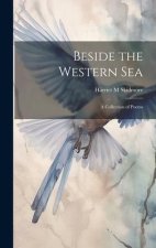 Beside the Western Sea: A Collection of Poems