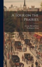 A Tour on the Prairies