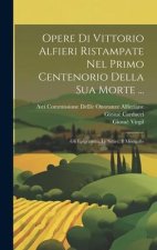 Opere Di Vittorio Alfieri Ristampate Nel Primo Centenorio Della Sua Morte ...: Gli Epigrammi, Le Satire, Il Misogallo