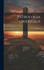 Patrologia Orientalis; Volume 4