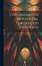 L'ordinamento Morale Del Purgatorio Dantesco