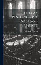 Reforma Penitenciaria Passado E Presente