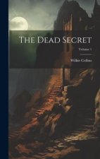 The Dead Secret; Volume 1
