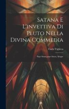 Satana E L'invettiva Di Pluto Nella Divina Commedia: Pape Satan, pape Satan, Aleppe