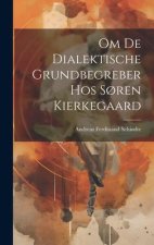Om De Dialektische Grundbegreber Hos S?ren Kierkegaard