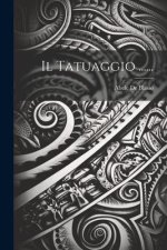 Il Tatuaggio ......