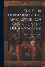 The Four Horsemen of the Apocalypse. (Los Cuatro Jinetes del Apocalipsis)