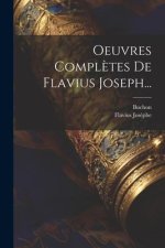 Oeuvres Compl?tes De Flavius Joseph...