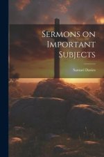 Sermons on Important Subjects