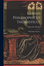 Cursus Philosophicus Thomisticus: Philosophia Naturalis...