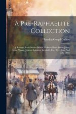 A Pre-raphaelite Collection: D.g. Rossetti, Ford Madox Brown, Holman Hunt, Burne-jones, Albert Moore, Simeon Solomon, Inchbold, Etc., Etc., [june A