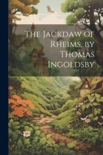 The Jackdaw of Rheims, by Thomas Ingoldsby