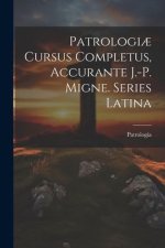 Patrologi? Cursus Completus, Accurante J.-p. Migne. Series Latina