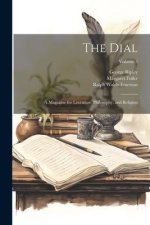 The Dial: A Magazine for Literature, Philosophy, and Religion; Volume 3