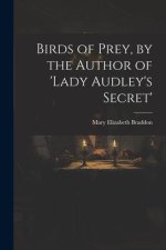 Birds of Prey, by the Author of 'lady Audley's Secret'