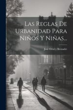 Las Reglas De Urbanidad Para Ni?os Y Ni?as...