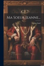 Ma Soeur Jeanne...