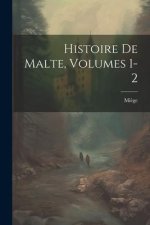 Histoire De Malte, Volumes 1-2
