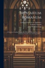 Breviarium Romanum: A Francisco Cardinali Quignonio Editum Et Recognitum: Iuxta Editionem Venetiis A.d. 1535 Impressam...
