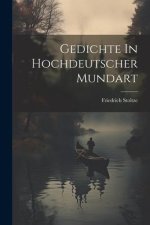 Gedichte In Hochdeutscher Mundart