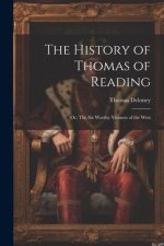The History of Thomas of Reading; or, The Six Worthy Yeomen of the West