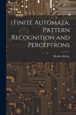 Finite Automata, Pattern Recognition and Perceptrons
