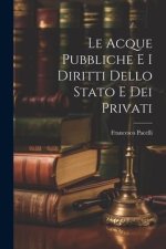 Le Acque Pubbliche E I Diritti Dello Stato E Dei Privati