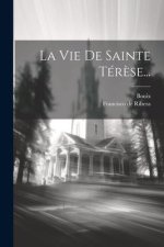 La Vie De Sainte Tér?se...