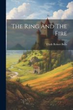 The Ring And The Fire