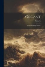 Organt,: Poëme En Vingt Chants...