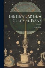 The New Earth, A Spiritual Essay