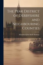 The Peak District of Derbyshire and Neighbouring Counties
