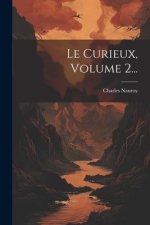 Le Curieux, Volume 2...