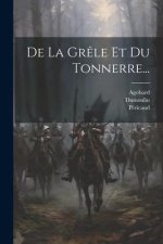 De La Gr?le Et Du Tonnerre...