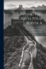 Toung Pao Archives Pour Servir ?