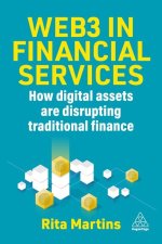 Web3 in Financial Services: How Digital Assets Are Disrupting Traditional Finance