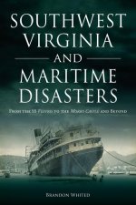 Southwest Virginia and Maritime Disasters: From the SS Vestris to the Morro Castle and Beyond